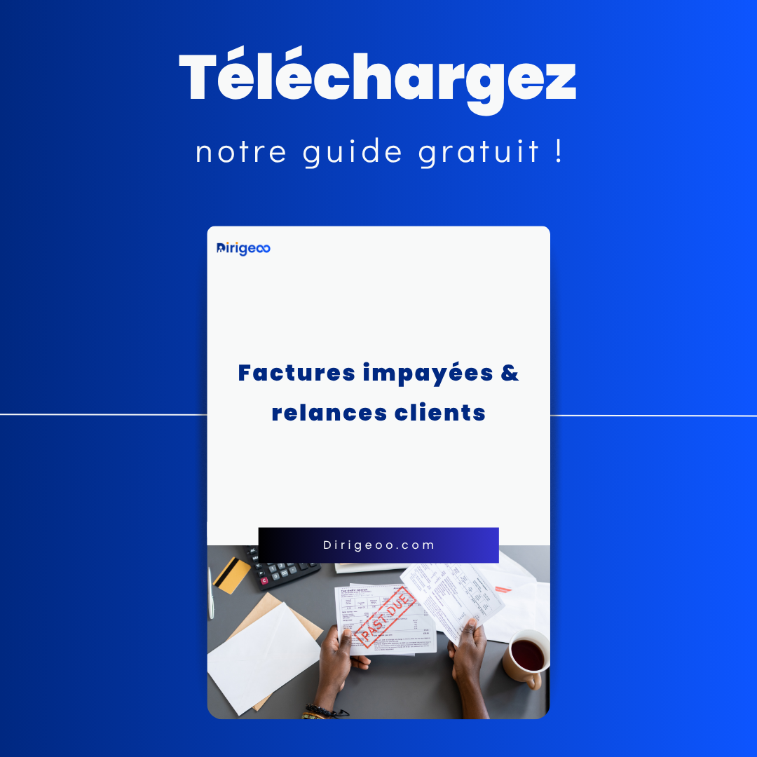Guide gratuit Dirigeoo : factures impayées et relances clients